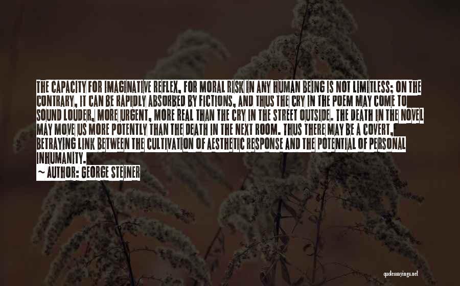 Being Imaginative Quotes By George Steiner