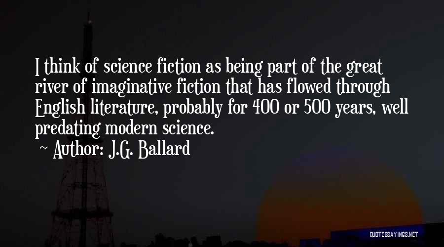 Being Imaginative Quotes By J.G. Ballard