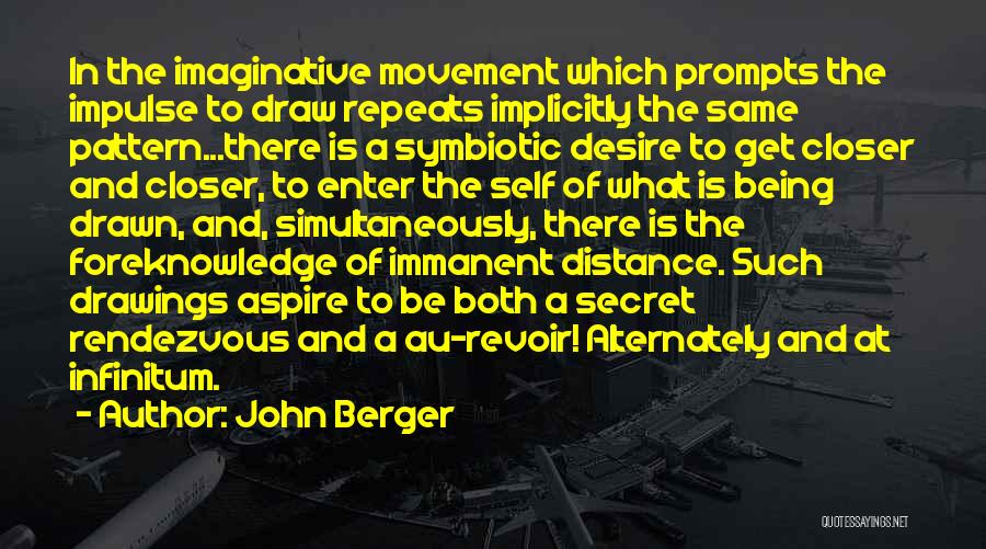 Being Imaginative Quotes By John Berger