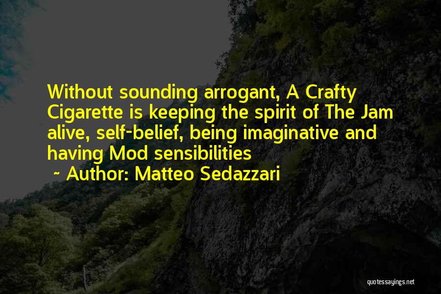 Being Imaginative Quotes By Matteo Sedazzari