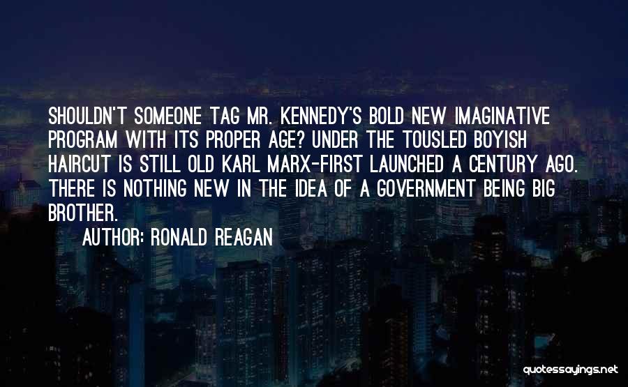 Being Imaginative Quotes By Ronald Reagan