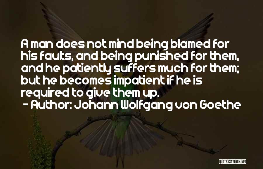 Being Impatient Quotes By Johann Wolfgang Von Goethe