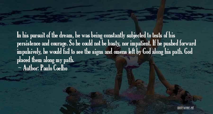 Being Impatient Quotes By Paulo Coelho