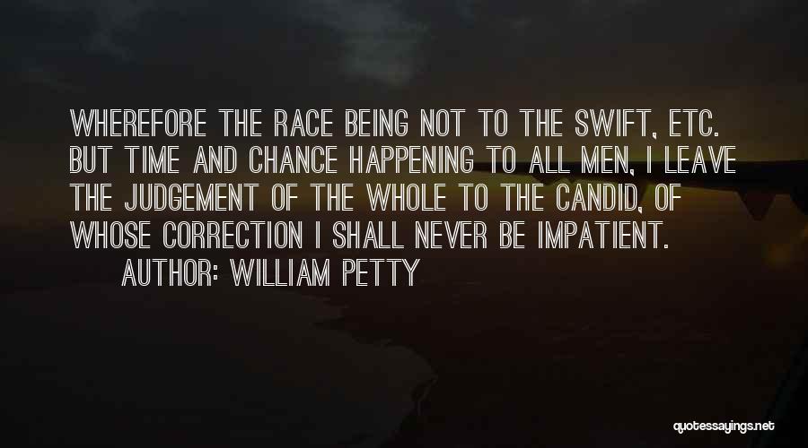 Being Impatient Quotes By William Petty