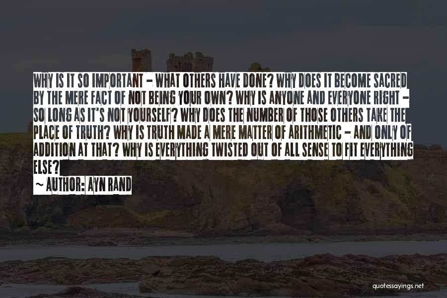 Being Important To Others Quotes By Ayn Rand