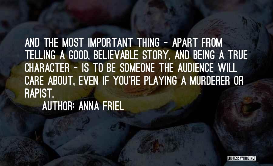 Being Important To Someone Quotes By Anna Friel
