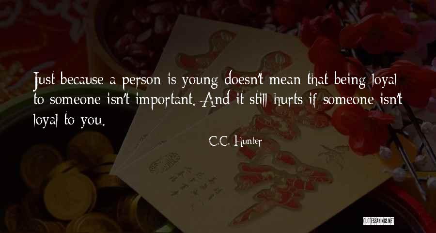 Being Important To Someone Quotes By C.C. Hunter