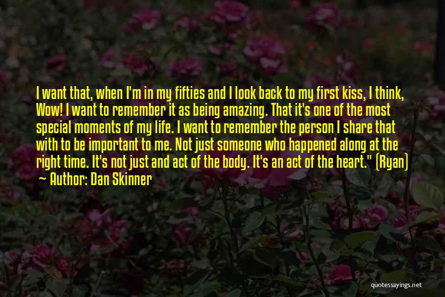 Being Important To Someone Quotes By Dan Skinner