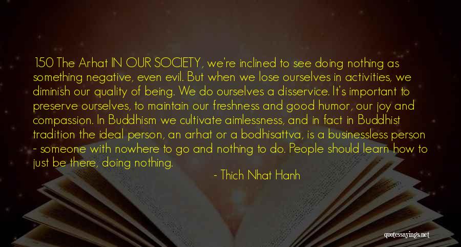 Being Important To Someone Quotes By Thich Nhat Hanh Being Important To Someone Quotes By Thich Nhat Hanh