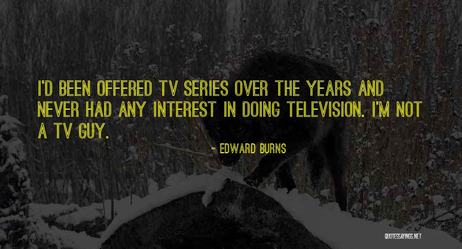 Being Impulsive Quotes By Edward Burns Being Impulsive Quotes By Edward Burns
