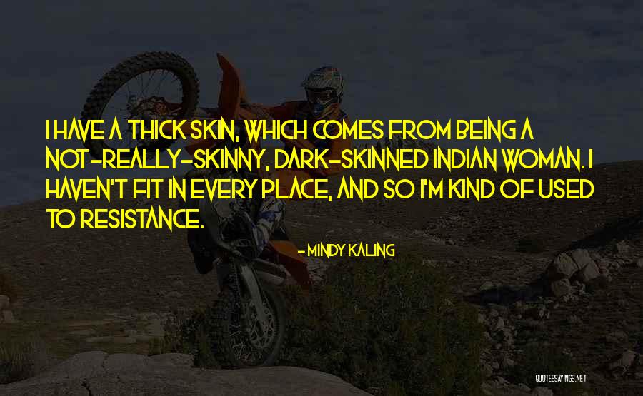 Being In A Dark Place Quotes By Mindy Kaling Being In A Dark Place Quotes By Mindy Kaling