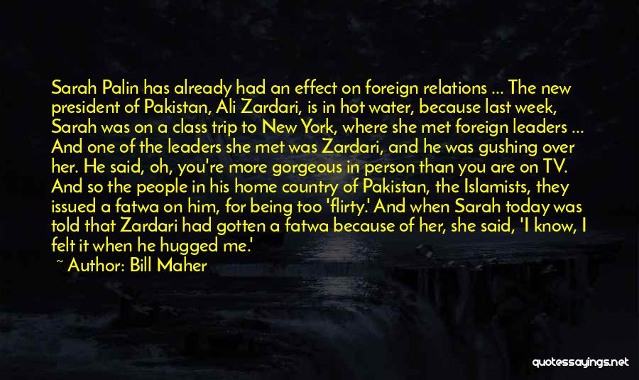 Being In A Foreign Country Quotes By Bill Maher