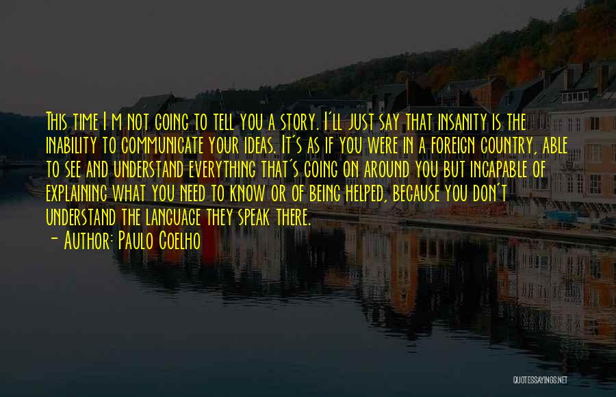 Being In A Foreign Country Quotes By Paulo Coelho