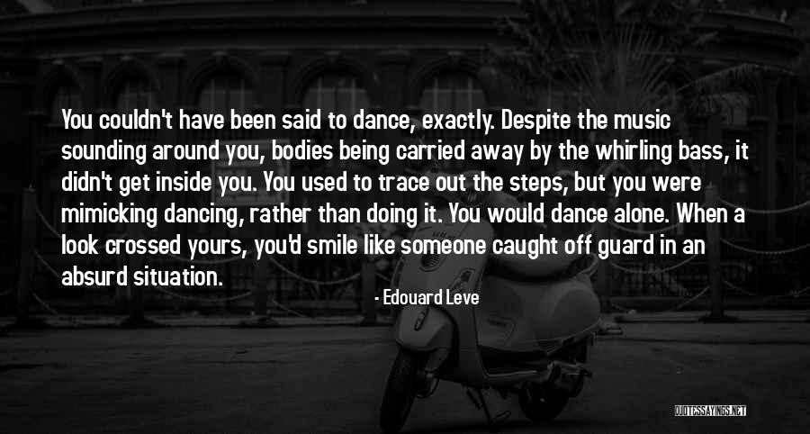 Being In A Foreign Land Quotes By Edouard Leve Being In A Foreign Land Quotes By Edouard Leve