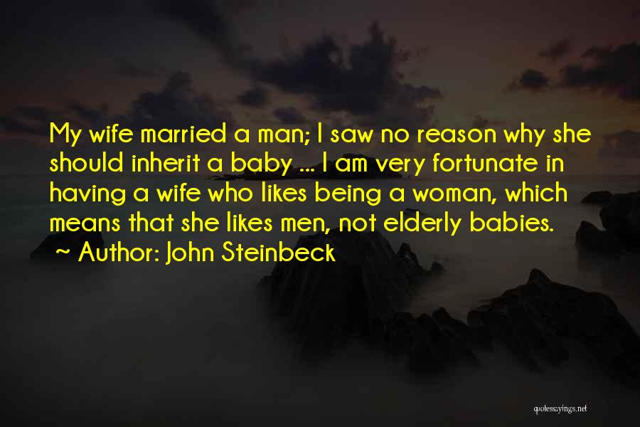 Being In A Relationship With A Married Man Quotes By John Steinbeck