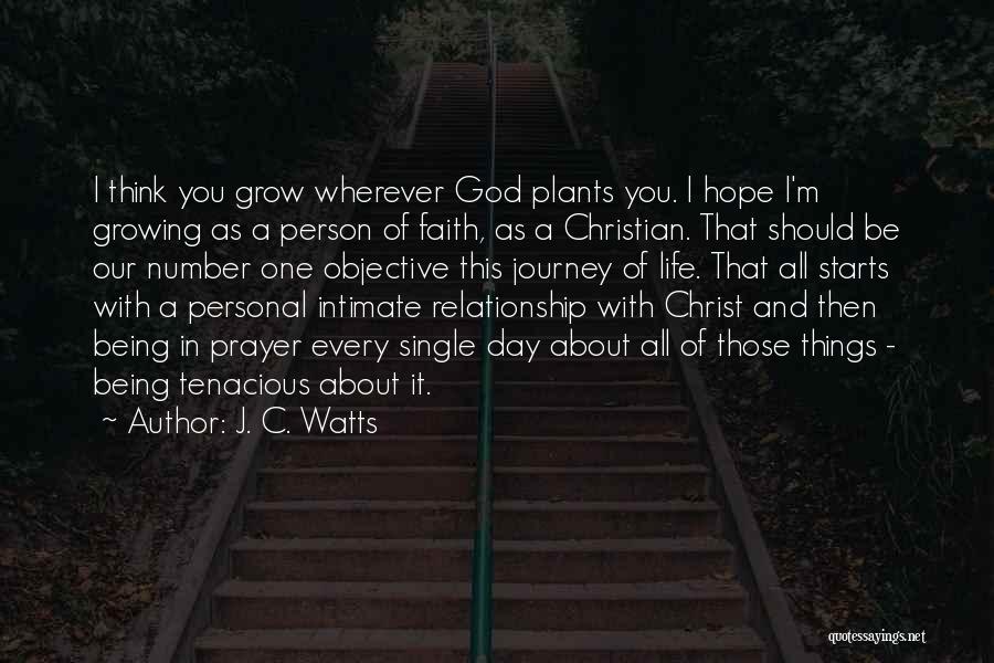 Being In A Relationship With God Quotes By J. C. Watts