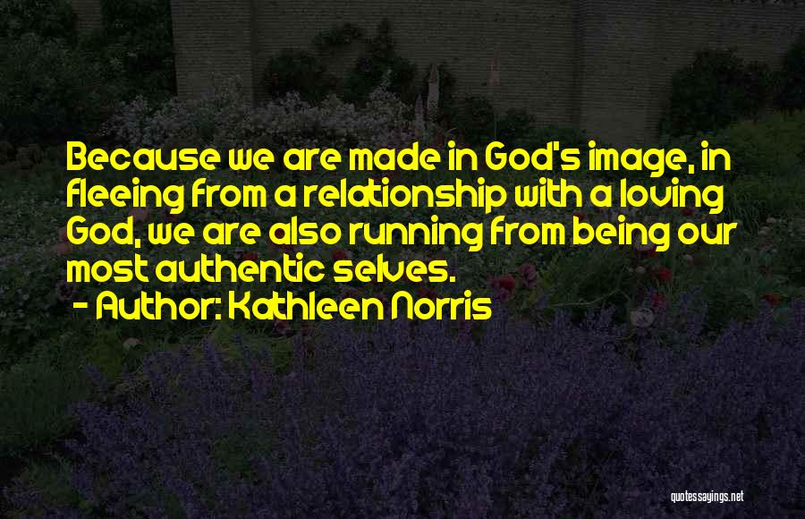 Being In A Relationship With God Quotes By Kathleen Norris
