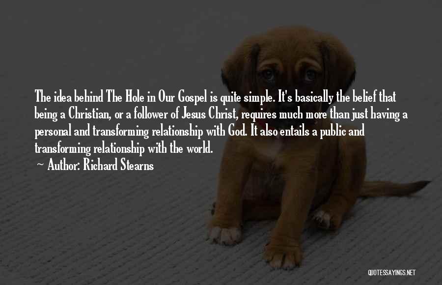 Being In A Relationship With God Quotes By Richard Stearns