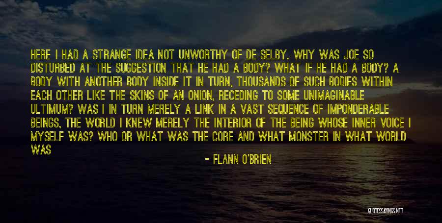 Being In Another World Quotes By Flann O'Brien Being In Another World Quotes By Flann O'Brien
