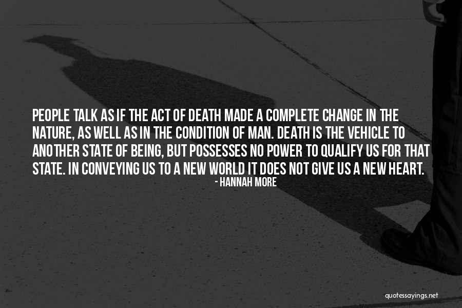 Being In Another World Quotes By Hannah More Being In Another World Quotes By Hannah More
