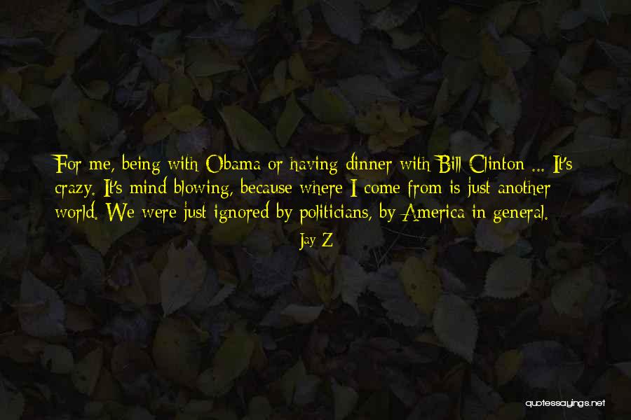 Being In Another World Quotes By Jay-Z Being In Another World Quotes By Jay-Z