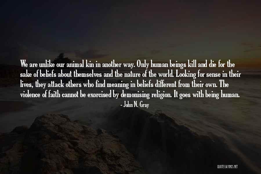 Being In Another World Quotes By John N. Gray Being In Another World Quotes By John N. Gray