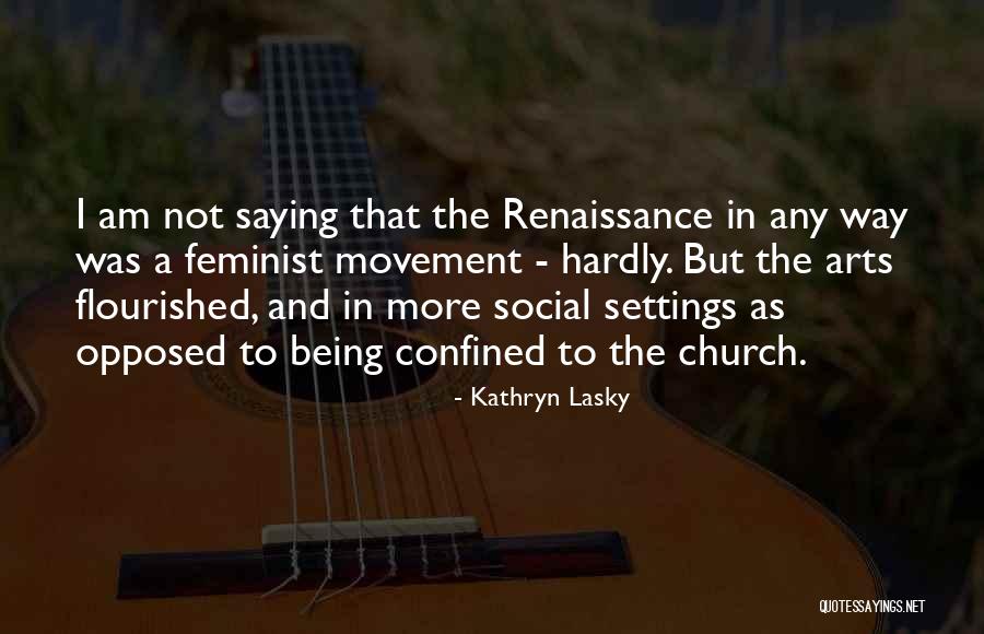 Being In Church Quotes By Kathryn Lasky Being In Church Quotes By Kathryn Lasky