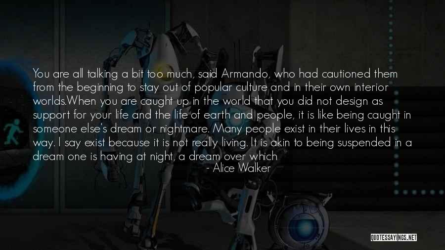 Being In Control Of Life Quotes By Alice Walker Being In Control Of Life Quotes By Alice Walker