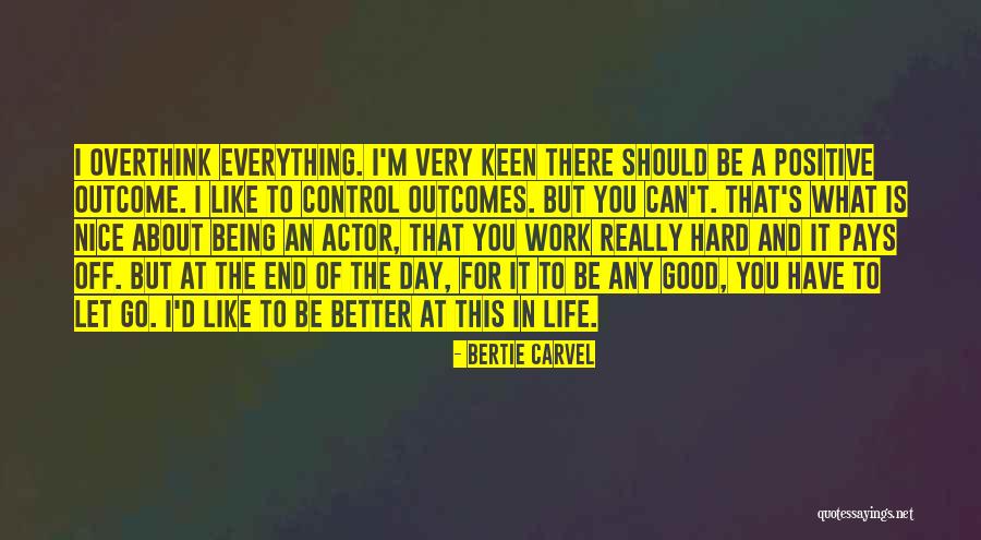 Being In Control Of Life Quotes By Bertie Carvel Being In Control Of Life Quotes By Bertie Carvel