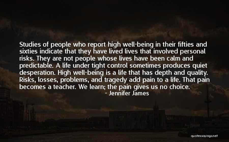 Being In Control Of Life Quotes By Jennifer James Being In Control Of Life Quotes By Jennifer James