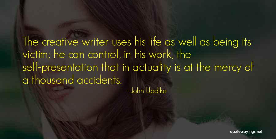 Being In Control Of Life Quotes By John Updike Being In Control Of Life Quotes By John Updike