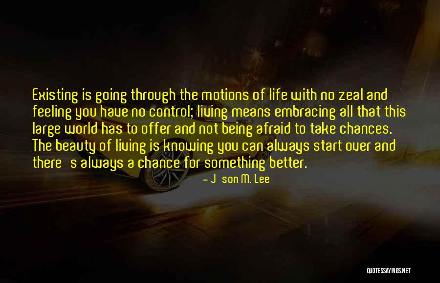 Being In Control Of Life Quotes By J'son M. Lee Being In Control Of Life Quotes By J'son M. Lee
