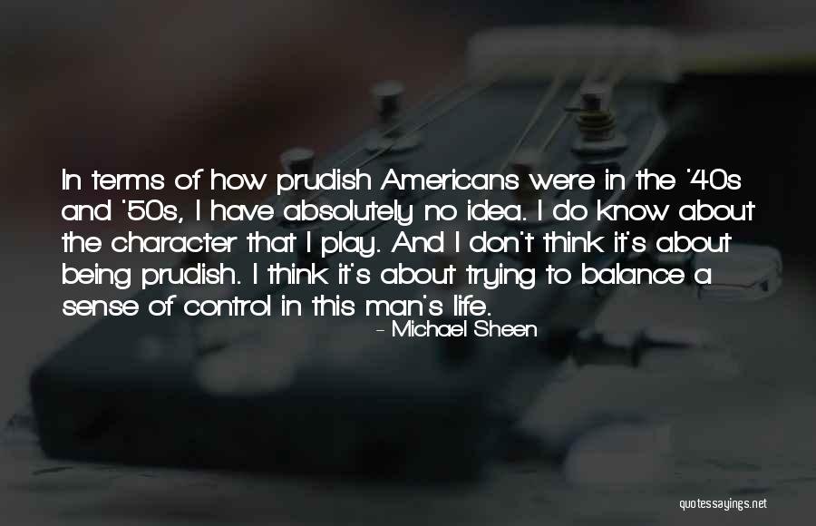 Being In Control Of Life Quotes By Michael Sheen Being In Control Of Life Quotes By Michael Sheen