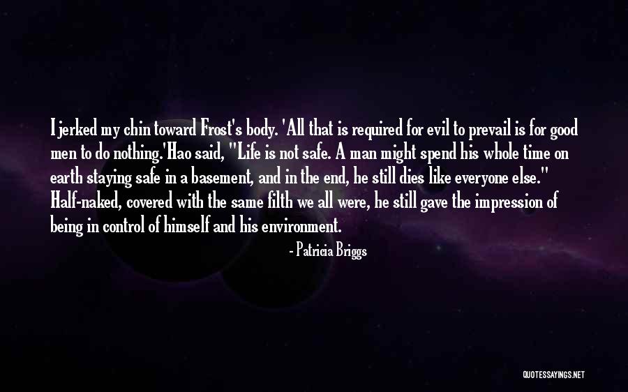 Being In Control Of Life Quotes By Patricia Briggs Being In Control Of Life Quotes By Patricia Briggs