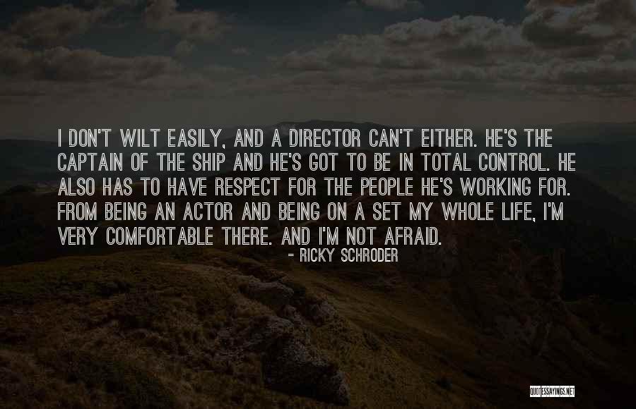 Being In Control Of Life Quotes By Ricky Schroder Being In Control Of Life Quotes By Ricky Schroder