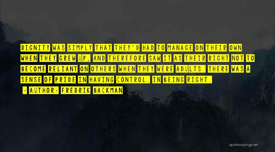 Being In Control Of Others Quotes By Fredrik Backman