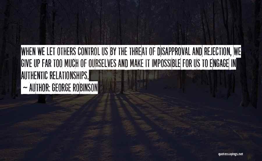 Being In Control Of Others Quotes By George Robinson