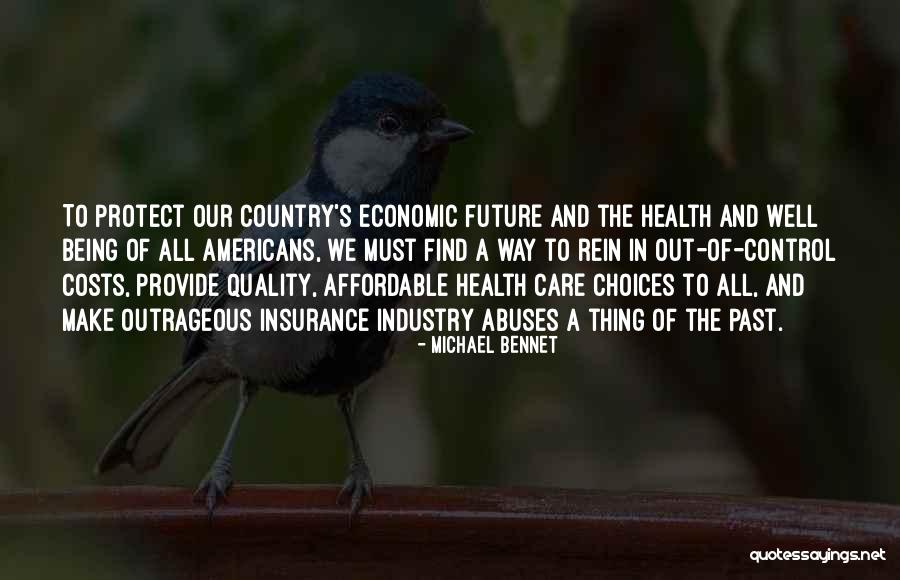 Being In Control Of Your Future Quotes By Michael Bennet