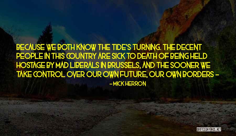 Being In Control Of Your Future Quotes By Mick Herron