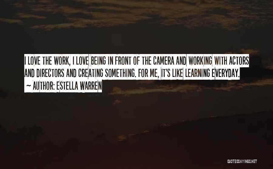 Being In Front Of The Camera Quotes By Estella Warren