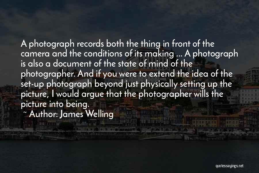 Being In Front Of The Camera Quotes By James Welling