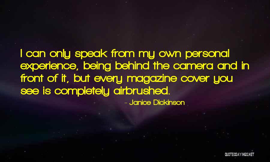 Being In Front Of The Camera Quotes By Janice Dickinson