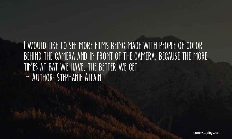 Being In Front Of The Camera Quotes By Stephanie Allain