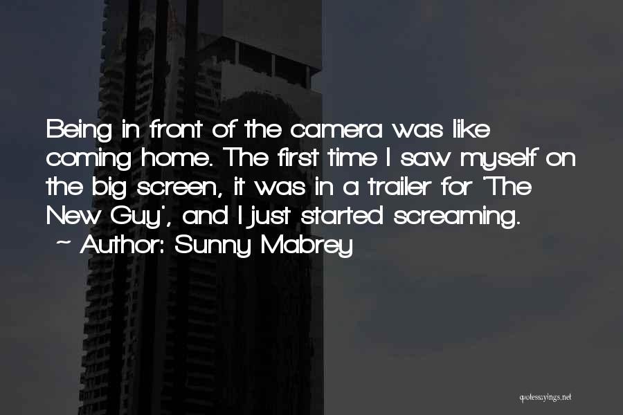 Being In Front Of The Camera Quotes By Sunny Mabrey