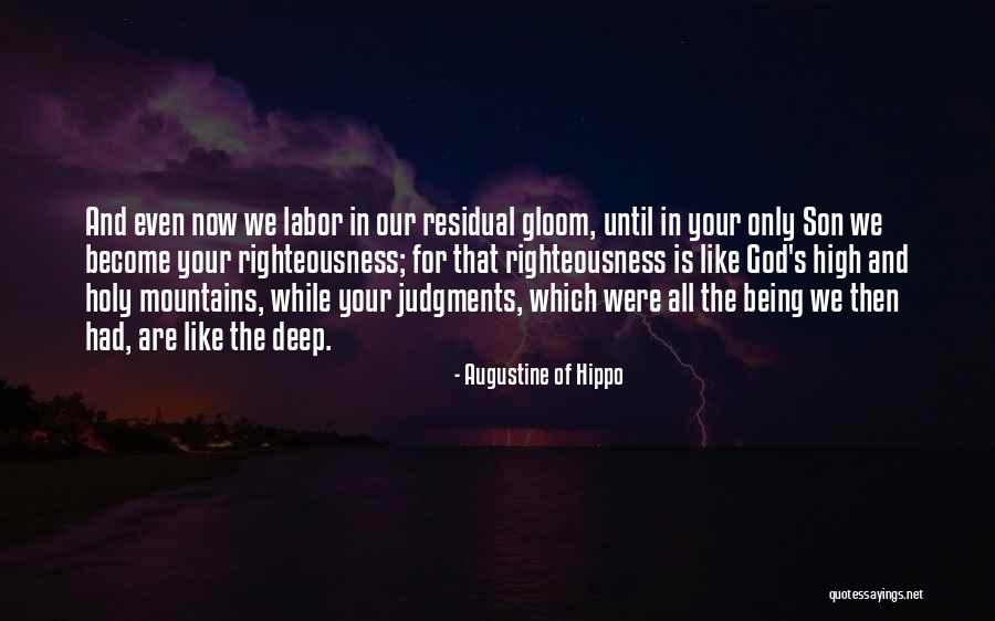 Being In Labor Quotes By Augustine Of Hippo Being In Labor Quotes By Augustine Of Hippo