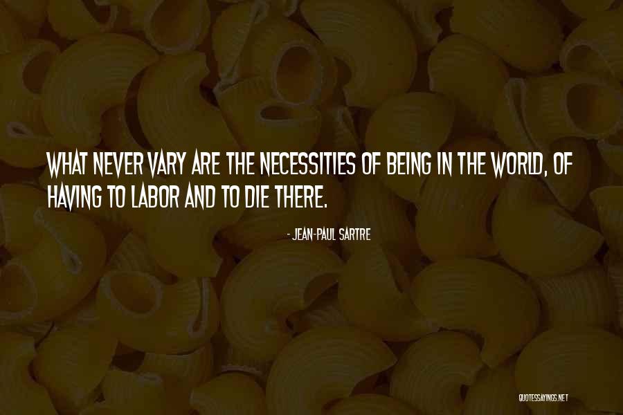 Being In Labor Quotes By Jean-Paul Sartre Being In Labor Quotes By Jean-Paul Sartre