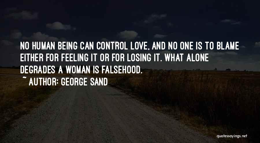 Being In Love But Feeling Alone Quotes By George Sand