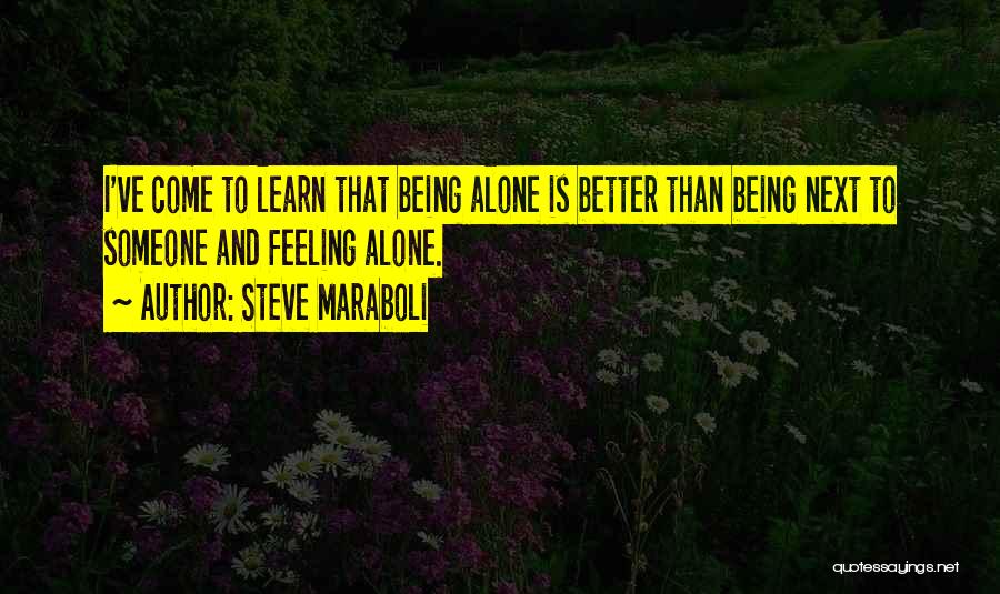 Being In Love But Feeling Alone Quotes By Steve Maraboli