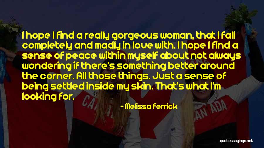 Being In Love With A Woman Quotes By Melissa Ferrick Being In Love With A Woman Quotes By Melissa Ferrick