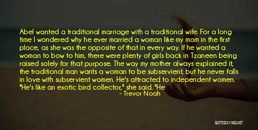 Being In Love With A Woman Quotes By Trevor Noah Being In Love With A Woman Quotes By Trevor Noah